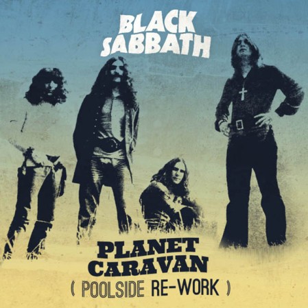 Black-Sabbath-Planet-Caravan-Poolside-Rework